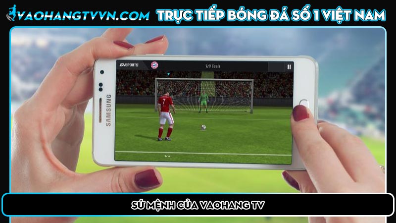 Sứ mệnh của Vaohang TV