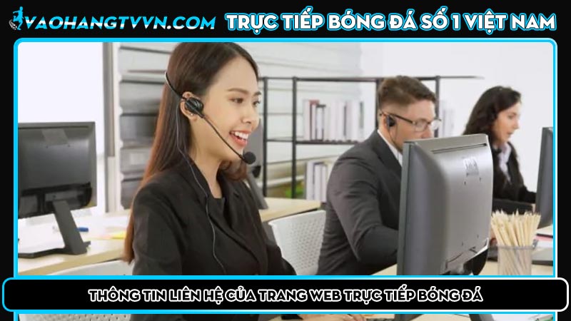 Thông tin liên hệ của trang web trực tiếp bóng đá